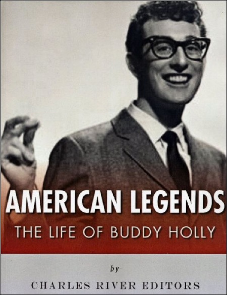 AMERICAN LEGENDS The Life Of Buddy Holly by Charles Rivers Editors