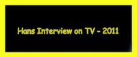 Hans_Interview_On_TV_-_2011
