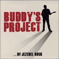 Jezebel Rock - Buddy's Project - France 2010 - 14 BH Cover Songs