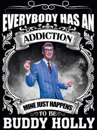 Addiction - Buddy Holly, sent in by Roddy Jordan