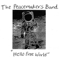 HELLO_FREE_WORLD_The_Peacemakers_Band.jpg