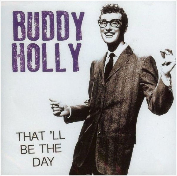 BUDDY_HOLLY_-_THAT'LL_BE_THE_DAY