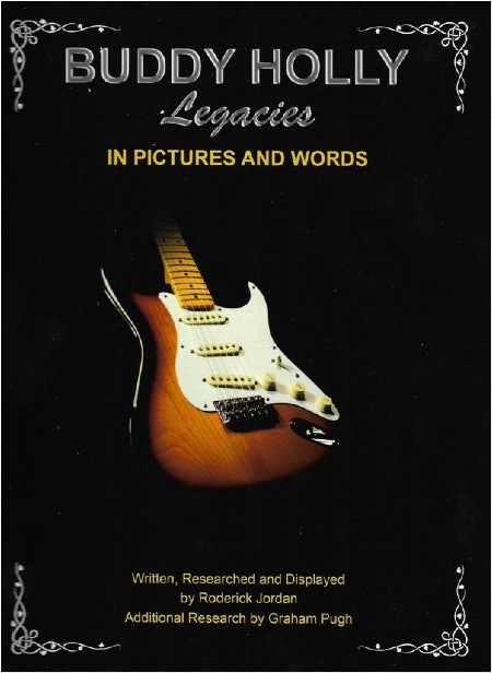 BUDDY HOLLY Legacies in Pictures and Words by Roderick Jordan with Additional Research by Graham Pugh