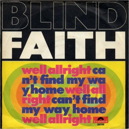 BLIND FAITH Well All Right