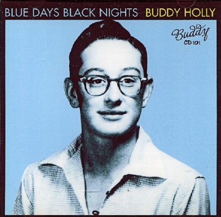 BLUE DAYS BLACK NIGHTS - BUDDY HOLLY.jpg 