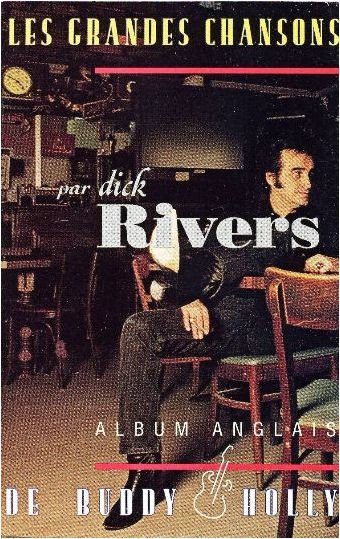 LES GRANDES CHANSONS - par DICK RIVERS - ALBUM ANGLAIS DE BUDDY HOLLY