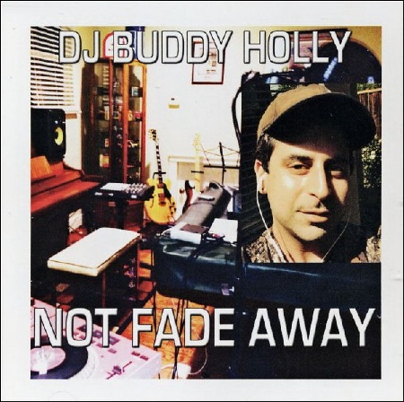 DJ BUDDY HOLLY - NOT FADE AWAYY