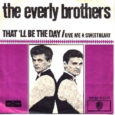 Everly Bros., THAT'LL BE THE DAY