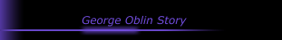 George Oblin Story