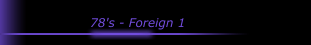 78's - Foreign 1